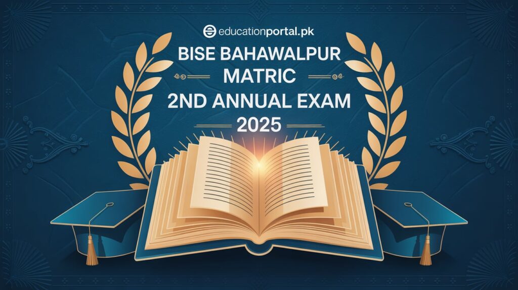 BISE Bahawalpur Matric 2nd Annual Exam 2025